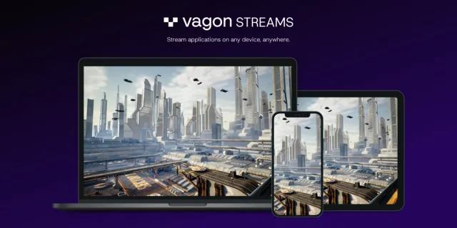 Vagon Streams - Application Streaming
